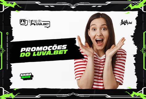 luva bet|Promoções do Luva.Bet: Ofertas, torneios exclusivos e premiações.